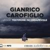Testimone Inconsapevole Letto Da Gianrico Carofiglio. Audiolibro. Cd Audio Formato Mp3