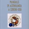 Frammenti Di Astrologia. Manuale Astrologico A Libero Uso