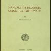 Manuale Di Filologia Spagnola Medievale. Vol. 3 - Antologia