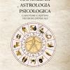Manuale Di Astrologia Psicologica. Carattere E Destino Nei Segni Zodiacali