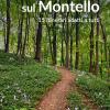 Escursioni Sul Montello. 15 Itinerari Adatti A Tutti
