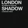 London shadow. La rivoluzione inglese da Gilbert&George a Damien Hirst. Catalogo della mostra (Napoli, 18 ottobre 2018-20 gennaio 2019). Ediz. italiana e inglese