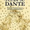 Studi Su Dante. Scritti Inediti Sulla Divina Commedia