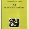 1978. Moro, La Dc, Il Terrorismo