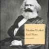 Karl Marx. Vita e opere