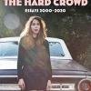 The hard crowd: essays 2000-2020
