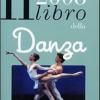 Il Libro Della Danza 2008. Ediz. Illustrata
