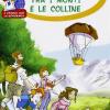 La Famiglia Millemiglia Tra I Monti E Le Colline. Ediz. Illustrata