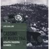 Cassino, 19 Marzo 1944. Assalto A Masseria Albaneta