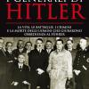 I generali di Hitler. La vita, le battaglie, i crimini e la morte degli uomini che giurarono obbedienza al Fhrer