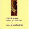 Codificazione Latina E Orientale E Canoni Preliminari