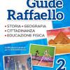 Grandi guide Raffaello. Materiali per il docente. Antropologica. Per la Scuola elementare. Vol. 2