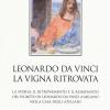 Leonardo Da Vinci. La Vigna Ritrovata