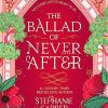 The ballad of never after: stephanie garber: 2