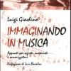 Immaginando In Musica. Appunti Per Registi, Musicisti E Sonorizzatori. Con Dvd