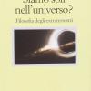 Siamo soli nell'universo? Filosofia degli extraterrestri (Conf. 10 cp.)