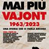 Mai Pi Vajont 1963/2023. Una Storia Che Ci Parla Ancora