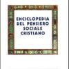 Enciclopedia Del Pensiero Sociale Cristiano