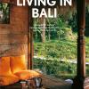 Living In Bali. 40th Ed. Ediz. Inglese, Francese E Tedesca