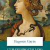 L'umanesimo Italiano. Filosofia E Vita Civile Nel Rinascimento