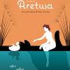 Il Mito Di Aretusa. The Myth Behind Ortigia's Fountain. Ediz. Italiana E Inglese