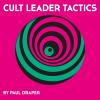 Cult Leader Tactics  (Picture Disc)
