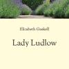 My Lady Ludlow. Ediz. Integrale
