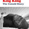 King Kong: The Untold Story