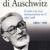 Il veleno di Auschwitz. Il volto e la voce: testimonianze in TV 1963-1986. Con DVD