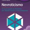 Nevroticismo. Un Nuovo Quadro Di Riferimento Per I Disturbi Emotivi E Il Loro Trattamento