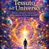 Oltre Il Tessuto Dell'universo: Storie, Scienza E Coscienza Alla Scoperta Dei Mondi Possibili