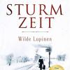 Sturmzeit - Wilde Lupinen: Roman [lingua Tedesca]: 2