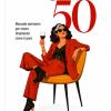 Le Magnifiche 50 : Manuale Semiserio Per Vivere Finalmente Come Ti Pare: Libro Regalo Per Le Donne Cinquantenni, Regalo Per Amica 50 Anni, Nuova Libert�, Abbecedario Ironico Per Donne Libere