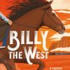 Billy The West. Il Ragazzo Con La Pistola