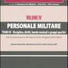 Commentario All'ordinamento Militare. Vol. 4-3 - Personale Militare. Disciplina, Diritti, Bande Musicali E Gruppi Sportivi