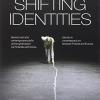 Shifting identities. Identit nell'arte contemporanea delle ultime generazioni tra Finlandia ed Estonia. Catalogo della mostra (Roma, maggio-settembre 2014)