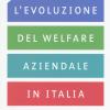 L'evoluzione del welfare aziendale in Italia. Con indagine Doxa 2016 per Edenred Italia