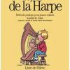 Je Joue De La Harpe. Mthode Pratique Pour Jeunes Enfants  Partir De 4 Ans. Livre De L'lve-guide Pour Enseignants