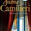 The Shape of Water (Inspector Montalbano mysteries): Andrea Camilleri