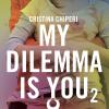 My Dilemma Is You. Vol. 2