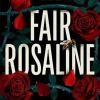 Fair rosaline: the most exciting historical retelling of 2023: a subversive, powerful untelling of romeo and juliet