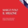Il milione. Scritto in italiano da Maria Bellonci