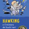 Hawking E Il Mistero Dei Buchi Neri