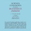Scienza E Filosofia Nei Classici Buddhisti Indiani. Vol. 1