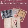 Dagli archivi delle scuole romane. Storia, memoria, identit. Catalogo della mostra (Roma, 13 maggio-11 giugno 2006)
