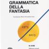 Grammatica Della Fantasia. Introduzione All'arte Di Inventare Storie