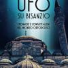 Ufo su Bisanzio. Cronache e contatti alieni nel mondo ortodosso