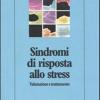 Sindromi di risposta allo stress. Valutazione e trattamento