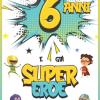 6 Anni E Gi� Supereroe: Diario Per Bambino Di 6 Anni, Quaderno E Libro Da Disegno E Scrittura, Idea Regalo Di Compleanno Per Bambini Di 6 Anni