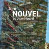 Jean Nouvel by Jean Nouvel. 1981-2022. Ediz. inglese e francese